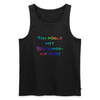 Pöbliger Bildungsauftrag - Männer Premium Bio Tank Top - Schwarz - Vorne - Michal (187cm)