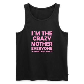 I ́m the crazy mother everyone warned you about - Men's Premium Organic Tank Top - black - Front - Michal (187cm)