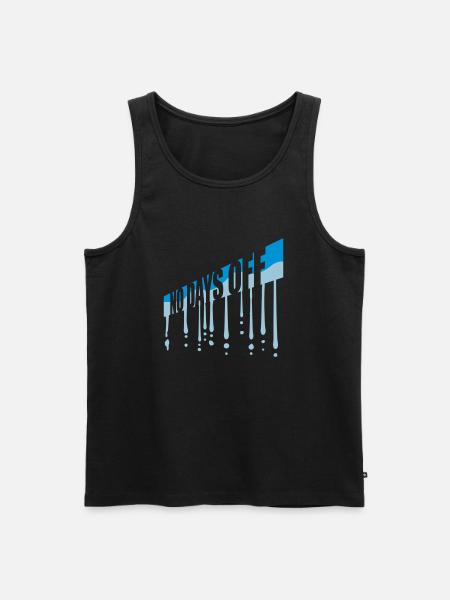 no days off quote - Men's Premium Organic Tank Top - black