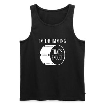 I play drums - that's enough - Men's Premium Organic Tank Top - black - Front - Michal (187cm)
