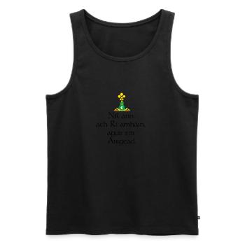 Níl ann ach rí amháin agus sin airgead - Men's Premium Organic Tank Top - black - Front - AI Model Male 178 light (178cm)