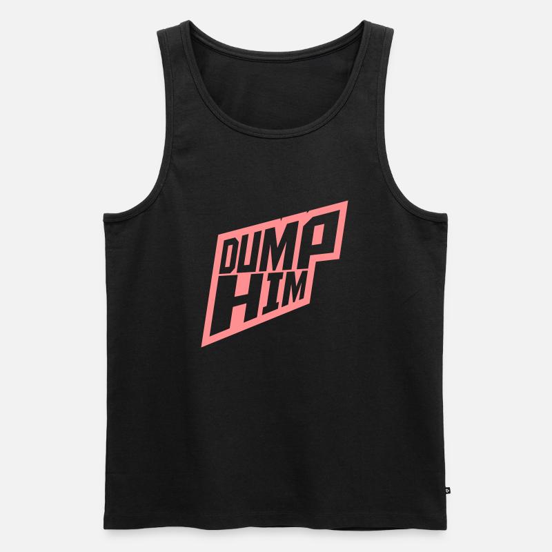 dump him Zitat Logo - Männer Premium Bio Tank Top - Schwarz