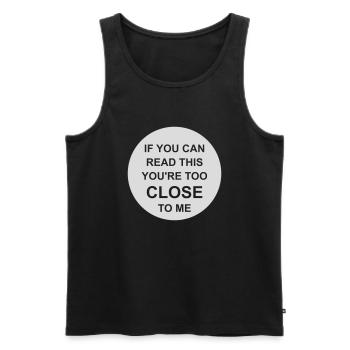 too close to me - Men's Premium Organic Tank Top - black - Front - AI Model Male 178 light (178cm)