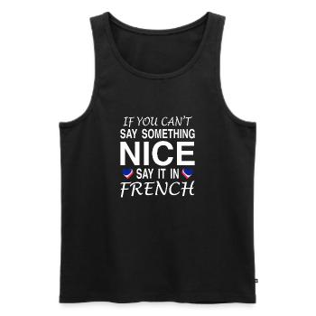 WENN SIE NICHTS NETTES SAGEN KÖNNEN, SAGEN SIE ES AUF FRANZÖSISCH - Männer Premium Bio Tank Top - Schwarz - Vorne - AI Model Male 178 light (178cm)