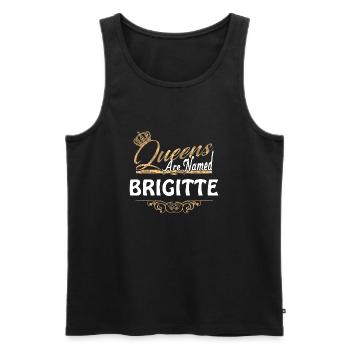 Queens Are Named Brigitte Lustiges Geschenk - Männer Premium Bio Tank Top - Schwarz - Vorne - Michal (187cm)