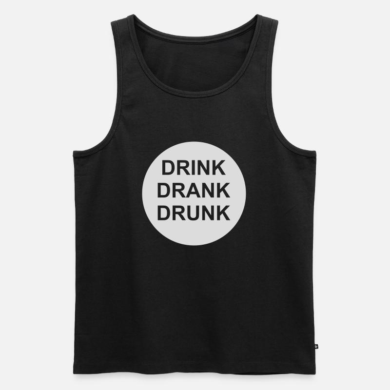 drink drank drunk quote - Men's Premium Organic Tank Top - black