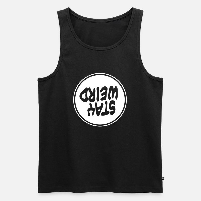 Bleib seltsam - Männer Premium Bio Tank Top - Schwarz