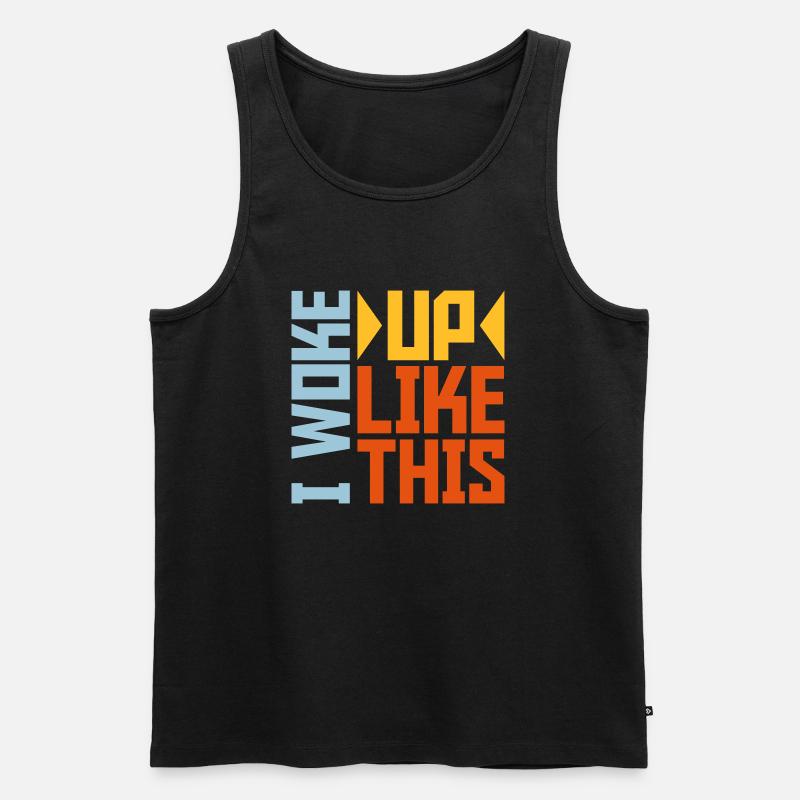 woke up like this - Männer Premium Bio Tank Top - Schwarz