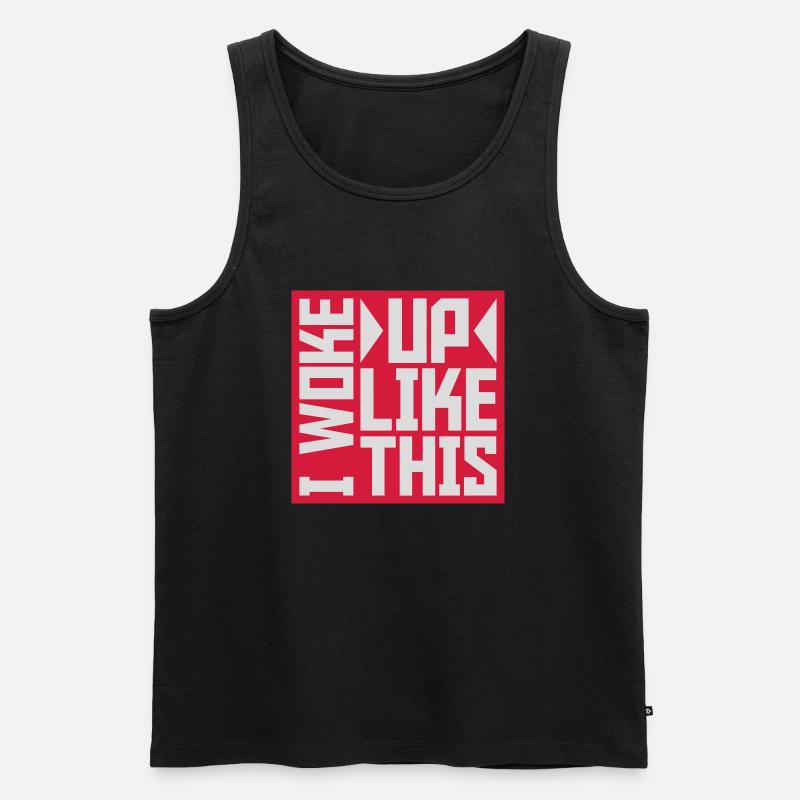 woke up like this - Männer Premium Bio Tank Top - Schwarz