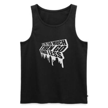 if im too much - Männer Premium Bio Tank Top - Schwarz - Vorne - AI Model Male 178 light (178cm)