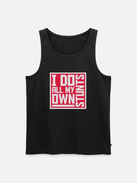 all my own stunts - Men's Premium Organic Tank Top - black