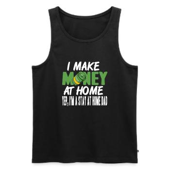 I Make Money At Home Yep I'm Stay At Home DAD - Men's Premium Organic Tank Top - black - Front - AI Model Male 178 light (178cm)