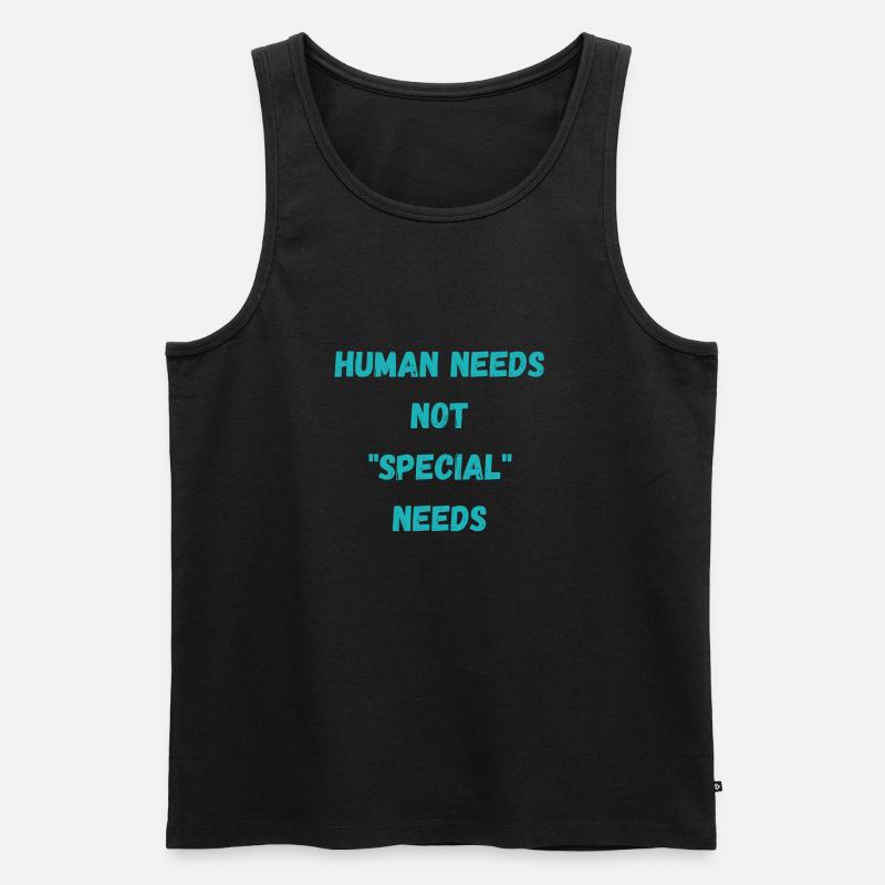 Human needs not "special" needs - Men's Premium Organic Tank Top - black