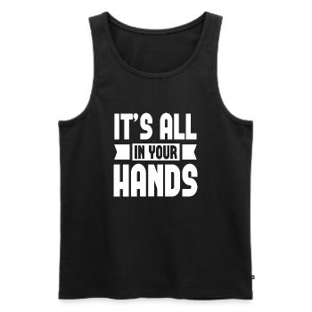 It's All In Your Hands - Men's Premium Organic Tank Top - black - Front - Michal (187cm)