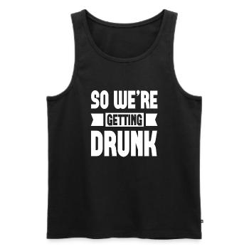 So we ́re getting Drunk - Men's Premium Organic Tank Top - black - Front - AI Model Male 178 light (178cm)