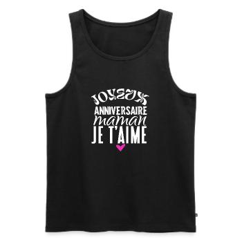 Joyeux anniversaire maman - Débardeur bio Premium Homme - noir - Devant - Michal (187cm)
