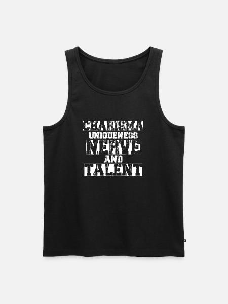 Charisma, Uniqueness, Nerve and Talent - Men's Premium Organic Tank Top - black