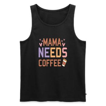 Mama needs Coffee - Männer Premium Bio Tank Top - Schwarz - Vorne - AI Model Male 178 light (178cm)