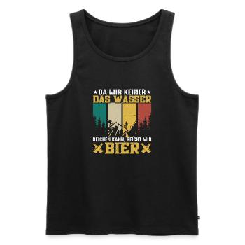 Da mir keiner das Wasser reichen kann reicht mir.. - Männer Premium Bio Tank Top - Schwarz - Vorne - Michal (187cm)