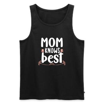 Mom knows best - Männer Premium Bio Tank Top - Schwarz - Vorne - Michal (187cm)