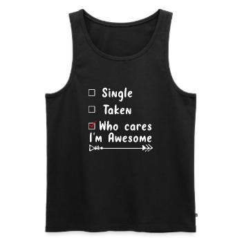 Valentinstag single taken who cares i m awesome - Männer Premium Bio Tank Top - Schwarz - Vorne - AI Model Male 178 light (178cm)