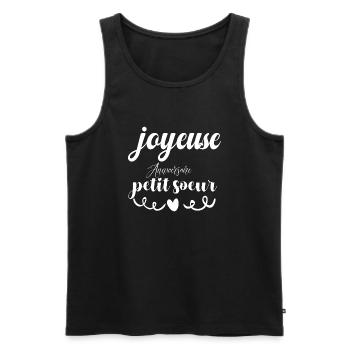 joyeuse anniversaire petit sœur - Débardeur bio Premium Homme - noir - Devant - Michal (187cm)