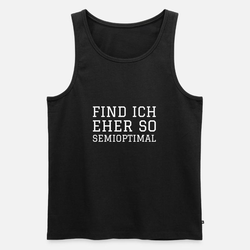 FIND ICH EHER SO SEMIOPTIMAL - Männer Premium Bio Tank Top - Schwarz