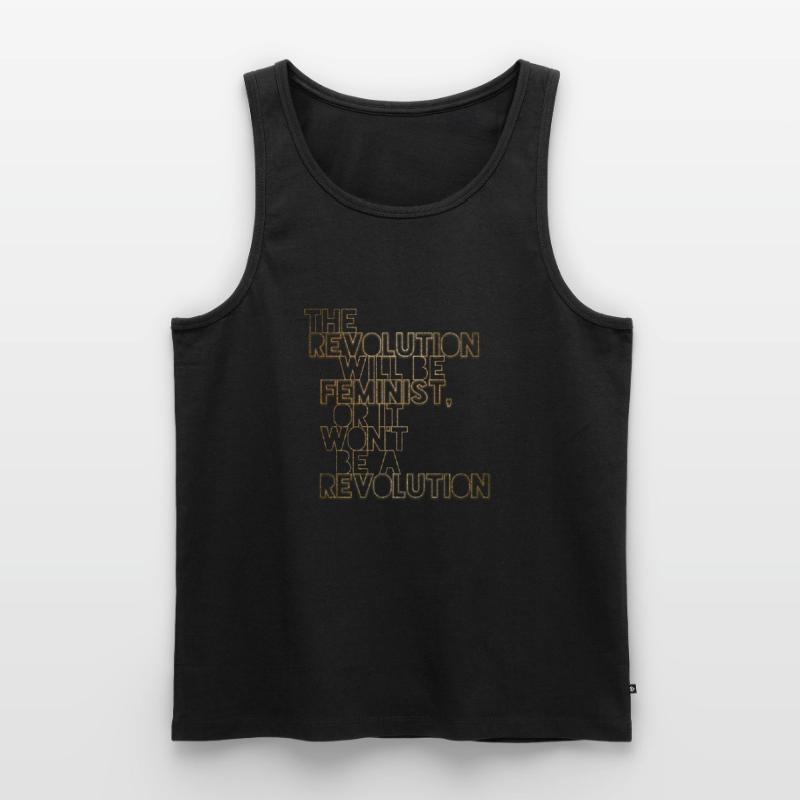 Die Revolution wird feministisch sein, oder wird sie es nicht sein Männer Premium Bio Tank Top
