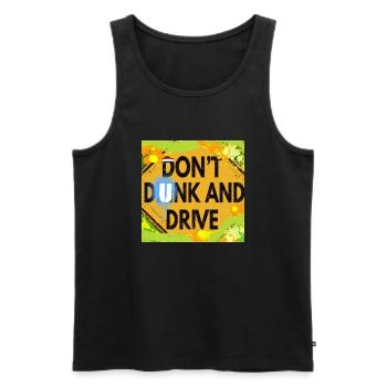 "DON'T DUNK AND DRIVE" - Men's Premium Organic Tank Top - black - Front - Michal (187cm)