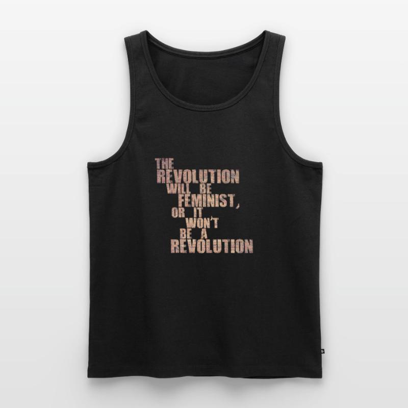 Die Revolution wird feministisch sein, oder wird sie es nicht sein Männer Premium Bio Tank Top