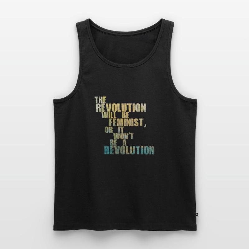 Die Revolution wird feministisch sein, oder wird sie es nicht sein Männer Premium Bio Tank Top