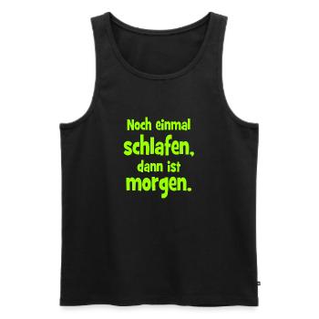 Noch einmal Schlafen dann ist Morgen - Männer Premium Bio Tank Top - Schwarz - Vorne - AI Model Male 178 light (178cm)