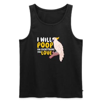 I Will Poop On Everything You Love Budgie Parrot - Men's Premium Organic Tank Top - black - Front - Michal (187cm)