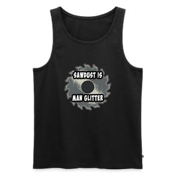 Sawdust Is Man Glitter - Men's Premium Organic Tank Top - black - Front - Michal (187cm)