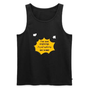 Funny I’m Not Arguing Sarcastic Quote Design - Men's Premium Organic Tank Top - black - Front - Michal (187cm)