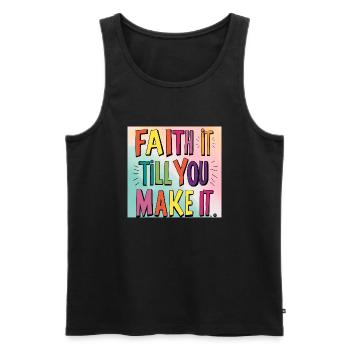Faith It Till You Make It - Men's Premium Organic Tank Top - black - Front - AI Model Male 178 light (178cm)