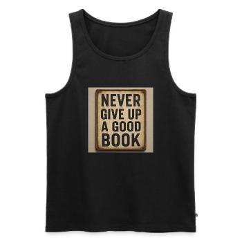 Gib niemals ein gutes Buch auf - Männer Premium Bio Tank Top - Schwarz - Vorne - Michal (187cm)