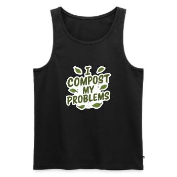 I Compost My Problems - Eco Gardening Funny Quote - Men's Premium Organic Tank Top - black - Front - AI Model Male 178 light (178cm)
