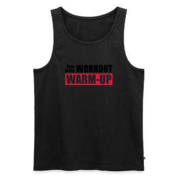 Your workout is my warm-up - Men's Premium Organic Tank Top - black - Front - Michal (187cm)