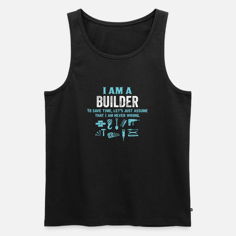 I Am A Builder... - Men's Premium Organic Tank Top - black