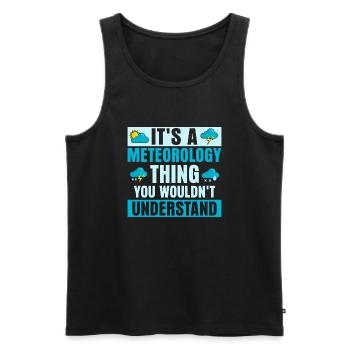 It's A Meteorology Thing You Wouldn't Understand W - Men's Premium Organic Tank Top - black - Front - Michal (187cm)