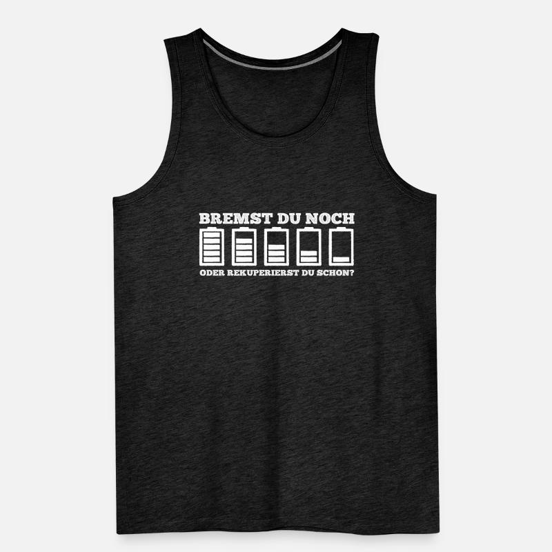Bremst Du noch oder rekuperierst Du schon? Männer Premium Bio Tank Top