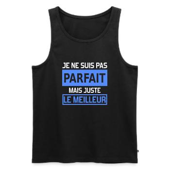je ne suis pas parfait mais juste le meilleur - Débardeur bio Premium Homme - noir - Devant - Michal (187cm)