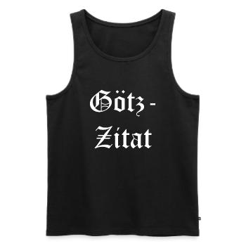 Götz Zitat - Männer Premium Bio Tank Top - Schwarz - Vorne - Michal (187cm)