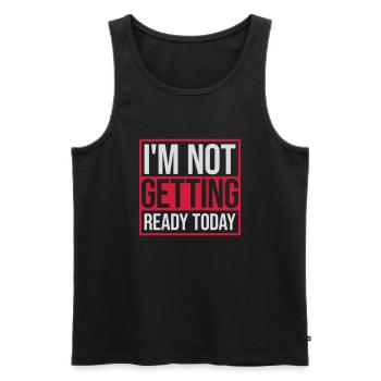 not getting ready today - Männer Premium Bio Tank Top - Schwarz - Vorne - AI Model Male 178 light (178cm)
