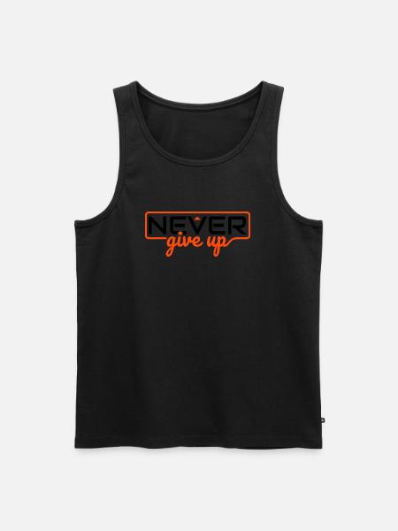 Never Ever Give Up - Men's Premium Organic Tank Top - black