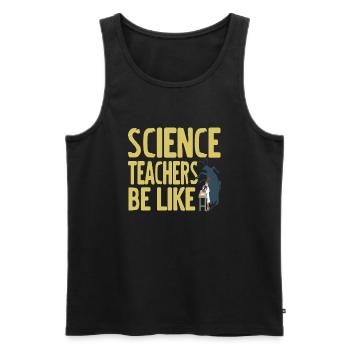 Science Teacher Be Like Retro Funny Teacher - Männer Premium Bio Tank Top - Schwarz - Vorne - Michal (187cm)