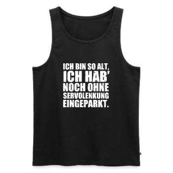 Ich bin so alt ich hab ohne Servolenkung geparkt - Männer Premium Bio Tank Top - Schwarz - Vorne - Michal (187cm)