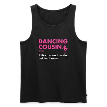 Dancer Cousin Definition Dancing - Männer Premium Bio Tank Top - Schwarz - Vorne - Michal (187cm)