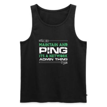 Maintain And Ping It's A Network Admin Thing - Männer Premium Bio Tank Top - Schwarz - Vorne - AI Model Male 178 light (178cm)